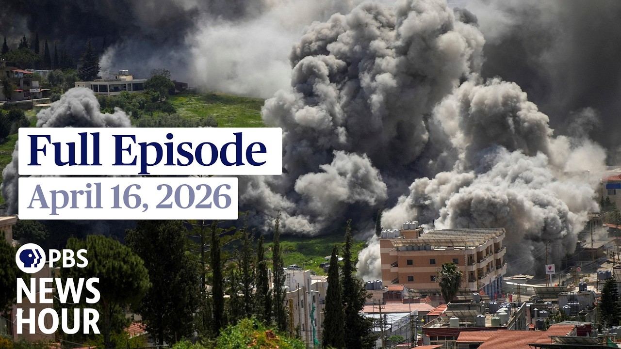 PBS News Hour full episode, April 16, 2026