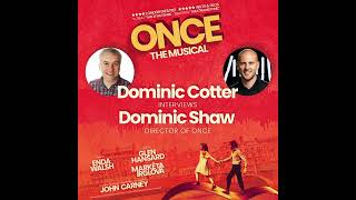 Once The Musical | Radio Interview with Dominic Cotter