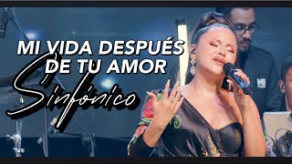 Nayda Gutiérrez SINFÓNICO - MI VIDA DESPUÉS DE TU AMOR