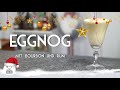 Eggnog mit Bourbon und Rum - DER Weihnachtscocktail