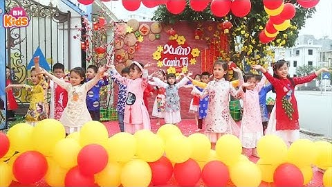 Tết Tết Tết Đến Rồi ♫ Nhạc Tết Thiếu Nhi Vui Nhộn Cho Bé Mầm Non Múa Hát