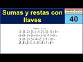 40 - Sumas y restas con llaves