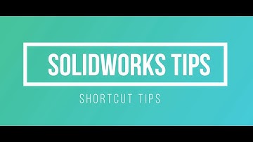 SolidWorksTips 1:- Shortcut for solidworks to use faster