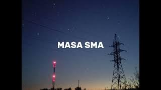 Digital - Masa SMA ( lirik)