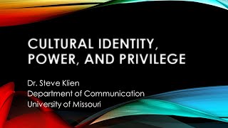 Cultural Identity, Power, and Privilege