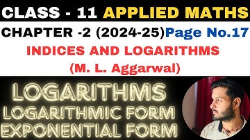Logarithms l Chapter 2 l Indices and Logarithms l Class 11th Applied Maths l M L Aggarwal 2024-25