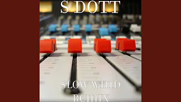 Slow Wind (Remix)