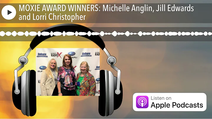 MOXIE AWARD WINNERS: Michelle Anglin, Jill Edwards...