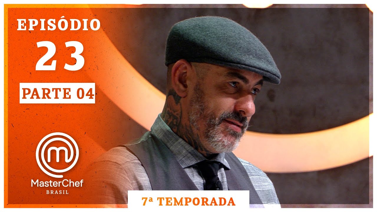 MASTERCHEF BRASIL (15/12/2020) | PARTE 4 | EP 23 | TEMP 07 | MasterChef Brasil