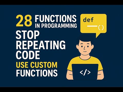 28  Functions in Programming Stop Repeating Code use Custom Functions