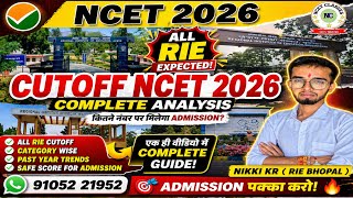 ALL RIE EXPECTED CUTOFF 2026 || NCET / ITEP ADMISSION 2026 ||  Admission analysis|| #ncet #rie 