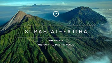 Surah Al- Fatiha (THE OPENER) l Mishary Al Rashid Voice l (سورة الفاتحة) l مشاري العفاسي