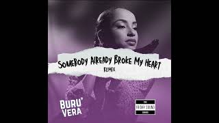 Somebody already broke my heart - Sade | Buru'Vera Remix