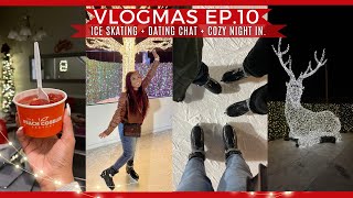 Vlogmas Ep 10 First Time Ice Skating Dating A Mommas Boy I Dont Like Him Cozy Night In