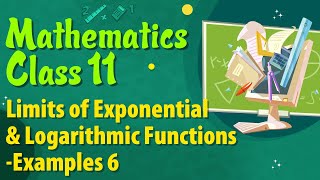 Limits of Exponential and Logarithmic Functions Examples 6 - Limits Class 11 - Class 11 Maths NCERT