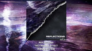 Reflections - The Fantasy Effect Redux REVIEW