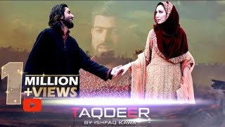 Taqdeer  Ishfaq Kawa Syed Muzafar  Hujat Kirmani Gulab Saify Ehsans Production 2026