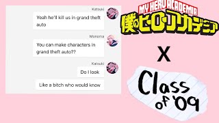 [Class of 09: The Anime] || Mha x Class of 09 || Mha texts