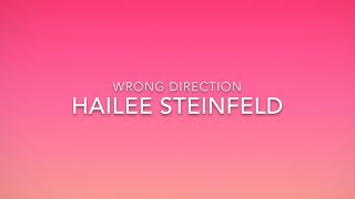 Hailee Steinfeild - Wrong Direction (Lyrics)