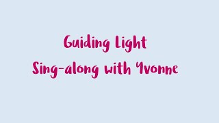 Guiding Light Sing-along