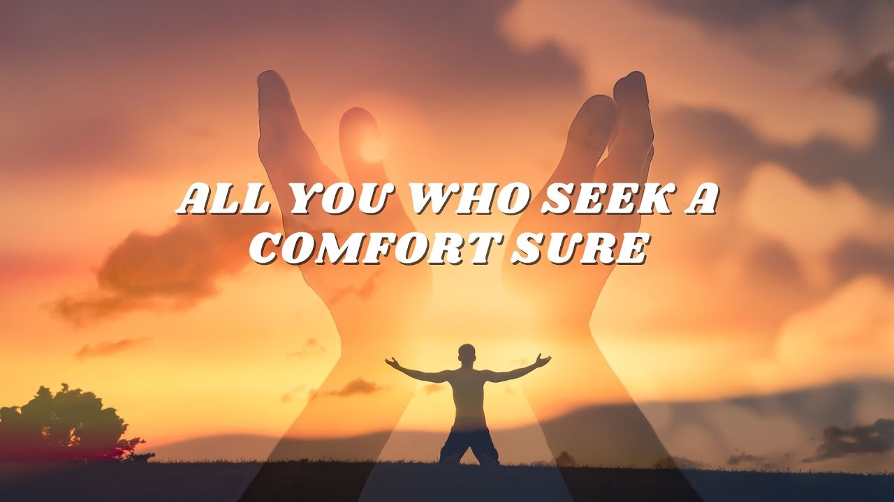 all-you-who-seek-a-comfort-sure-lenten-hymn-youtube