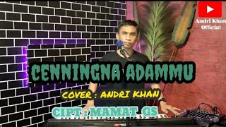 🔰LAGU BUGIS SEDIH 😢 || CENNINGNA ADAMMU || CIPT : MAMAT GS || COV : ANDRI KHAN || ARR : ANDRI KHAN