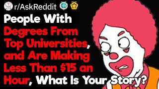 Top University Graduates With Shitty Jobs, What Is Your Story