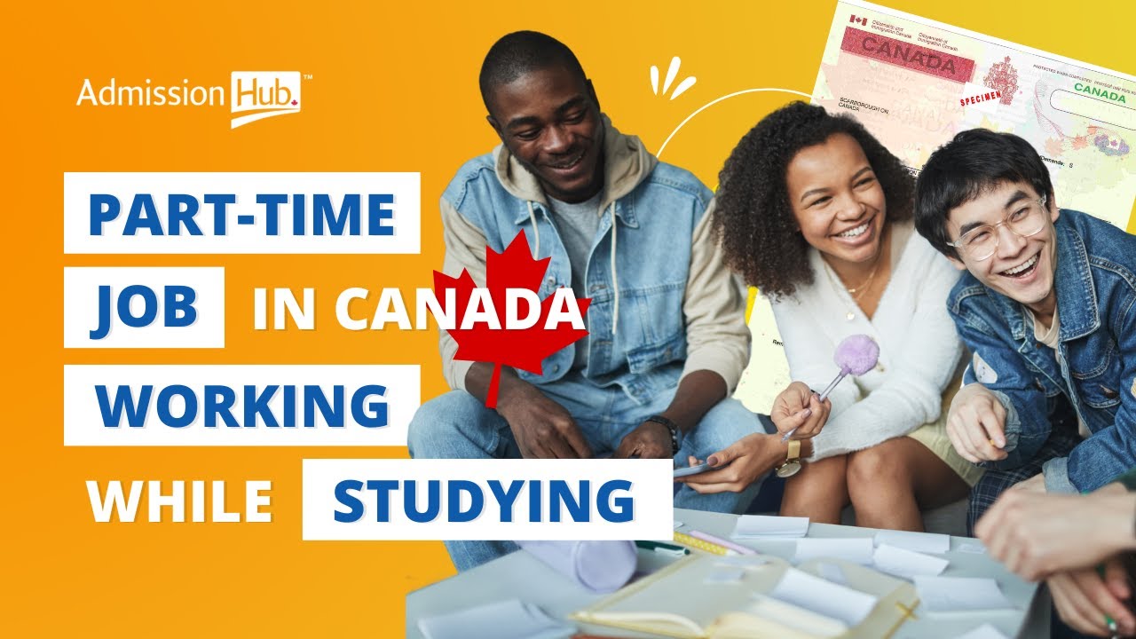 Working While Studying In Canada Admission Hub YouTube Working While Studying In Canada Admission Hub YouTube