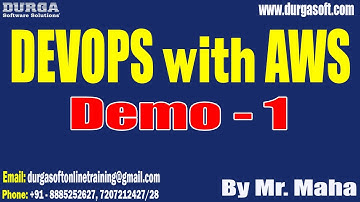 DEVOPS with AWS tutorials || Demo - 1 || by Mr. Maha On 26-12-2022 @9PM IST