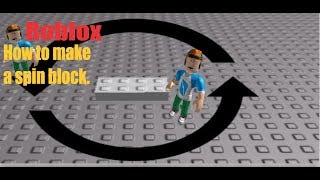 Roblox studio tutorial How to make Spin block (2019)