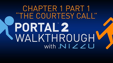 Portal 2 Chapter 1 Part 1 The Courtesy Call Walkthrough No Commentary
