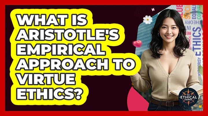 What Is Aristotle's Empirical Approach To Virtue Ethics? - The Ethical Compass