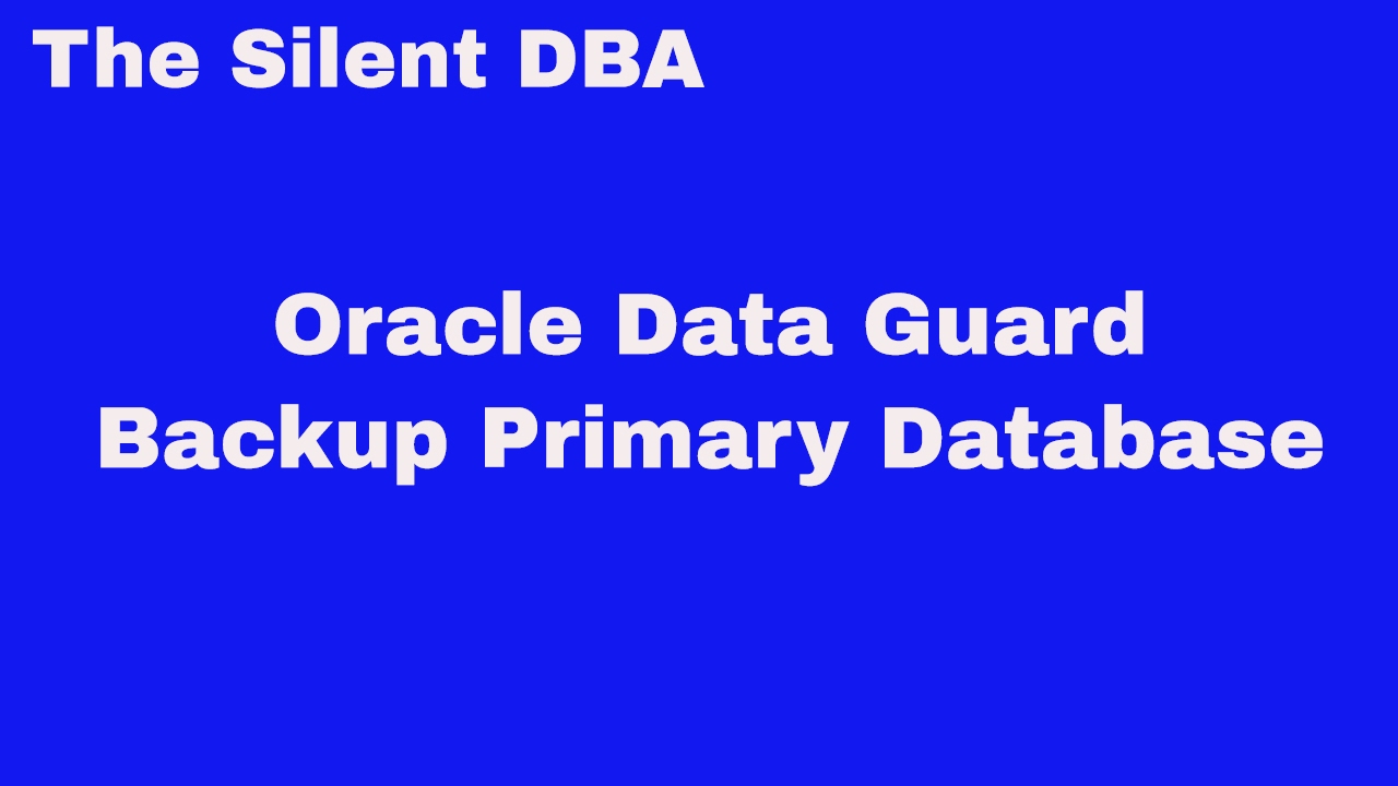Oracle Data Guard - Backup Primary Database - YouTube