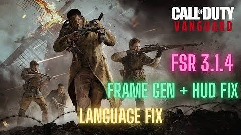 COD Vanguard FSR 3.1.4 Frame Generation Mod + Language Fix [ALL GPU]