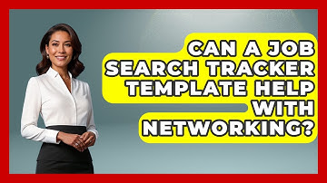 Can A Job Search Tracker Template Help With Networking? - Job Success Network