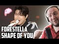 FORESTELLA REACTION (포레스텔라) - SHAPE OF YOU - TEACHER PAUL REACTS