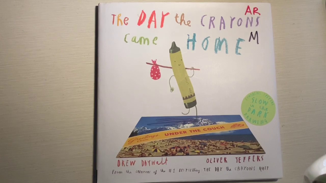 The Day the Crayons Came Home by Drew Daywalt - YouTube