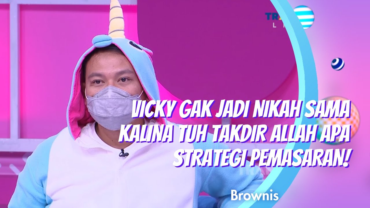 VICKY GAK JADI NIKAH SAMA KALINA TUH TAKDIR ALLAH APA STRATEGI PEMASARAN! | BROWNIS (24/2/21) P2