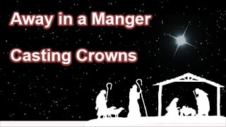 Video thumbnail of "Away in a Manger - Casting Crowns  (Lyrics)"