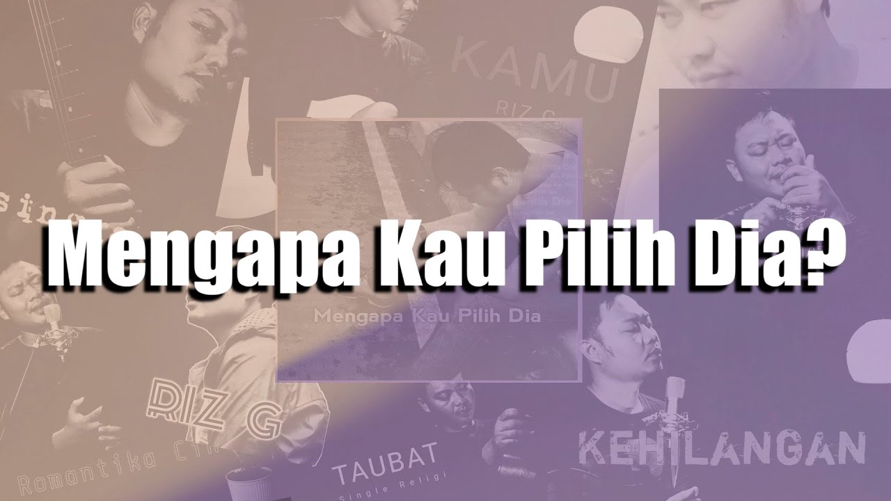 Riz G - Mengapa Kau Pilih Dia | Official Lyric Video
