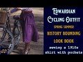 Sewing an EDWARDIAN CYCLING OUTFIT for a Spring Summer Historybounding Look Book