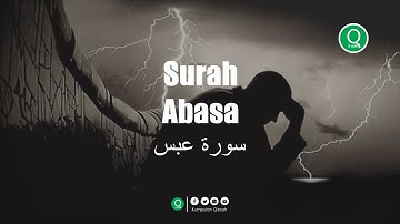 Surah Abasa سورة عبس - Abdurrahman Almasoudi (Bermuka Masam)