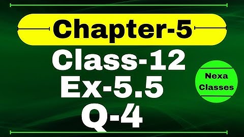 Class 12 Ex 5.5 Q4 Math | Differentiability | Q4 Ex 5.5 Class 12 Math | Ex 5.5 Q4 Class 12 Math
