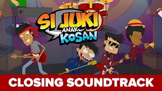 LAGU PENUTUP SI JUKI ANAK KOSAN