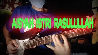 Aisyah Istri Rasulullah Gitar Cover