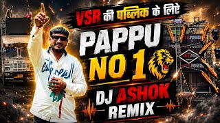VSR BRAND NEW DEMO 👿 PAPPU ON FIRE 🔥 DJ ASHOK REMIX 🎧