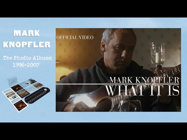 Mark Knopfler - What it is?