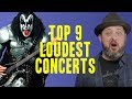 Top 9 Loudest Concerts