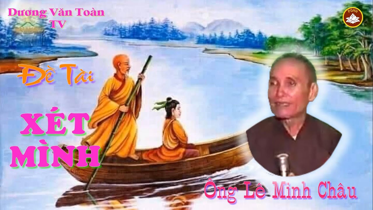 Đề Tài XÉT MÌNH Ông Lê Minh Châu Rất hay