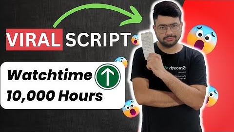 Write Viral Script to increase the watchtime of YouTube videos
